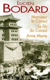 Monsieur le Consul. Le fils du Consul. Anne Marie