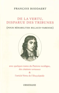 De la vertu, disparue des tribunes (pour réhabiliter Billaud-Varenne)