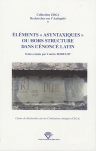 Eléments "asyntaxiques" ou hors structure dans l'énoncé latin
