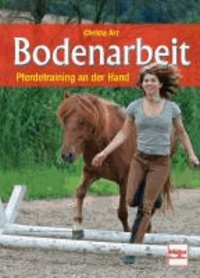 Bodenarbeit - Pferdetraining an der Hand.