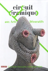 Circuit céramique aux arts décoratifs