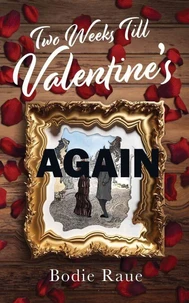 Two Weeks Till Valentine's Again
