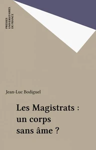 Les magistrats, un corps sans âme ?