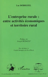 L'Entreprise Rurale : Entre Activites Economiques Et Territoire Rural