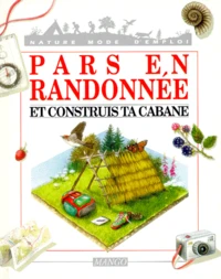 Pars en randonnée et construis ta cabane