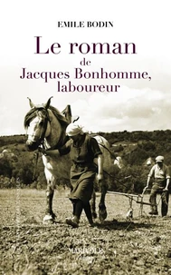 Le roman de Jacques Bonhomme, laboureur
