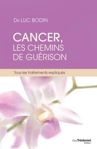 Cancer, les chemins de guérison