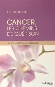 Cancer, les chemins de la guérison