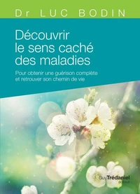 Découvrir le sens caché des maladies