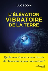 L'élévation vibratoire de la Terre