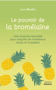 Le pouvoir de la bromélaïne