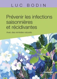 Prévenir les infections saisonnières et récidivantes