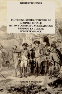 Dictionnaire des officiers de l'armée royale qui ont combattu aux Etats-Unis pendant la guerre d'Indépendance (1776-1783)