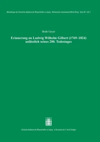 Erinnerung an Ludwig Wilhelm Gilbert (1769–1824) anlässlich seines 200. Todestages