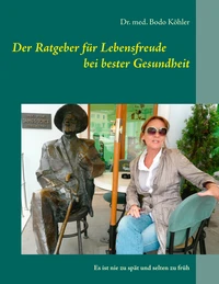 Der Ratgeber für Lebensfreude bei bester Gesundheit