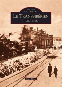 Bodo Thöns - Le Transsibérien 1900-1916.