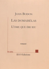 Las domaisèlas seguit de L'ome que èri ieu