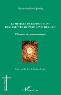 Le mystère de l'Esprit saint dans l'oeuvre du père Henri de Lubac