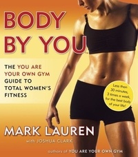 Body by You - The You are Your Own Gym Guide to Total Women's Fitness.