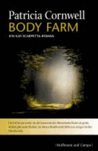 Body Farm - Ein Kay-Scarpetta-Roman.