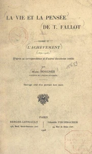 La vie et la pensée de T. Fallot (2). L'achèvement (1872-1904)
