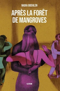 Après la forêt de Mangroves