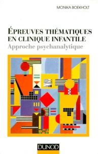 Epreuves Thematiques En Clinique Infantile. Approche Psychanalytique, 2eme Edition