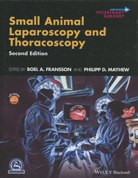 Boel Fransson et Philipp Mayhew - Small Animal Laparoscopy and Thoracoscopy.