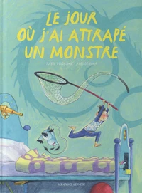 Le jour où j'ai attrapé un monstre