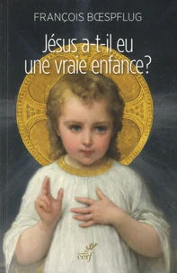 Jésus a-t'il eu une vraie enfance ?
