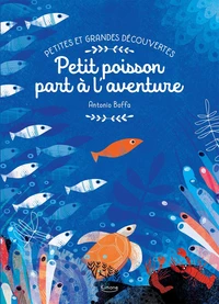 Petit poisson part à l'aventure