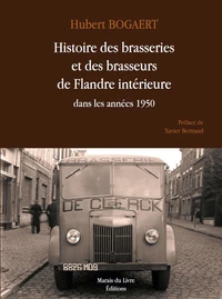 Histoire des brasseries et des brasseurs de Flandre interieure dans les années 1950