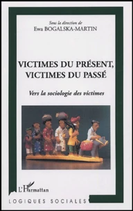 Victimes du présent, victimes du passé