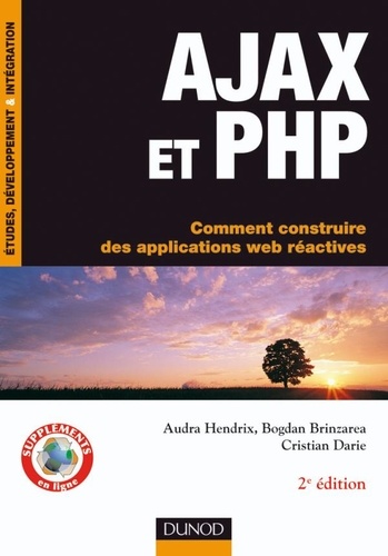 Bogdan Brinzarea et Audra Hendrix - AJAX et PHP - Comment construire des applications web réactives.