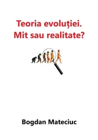 Teoria evoluției - mit sau realitate?