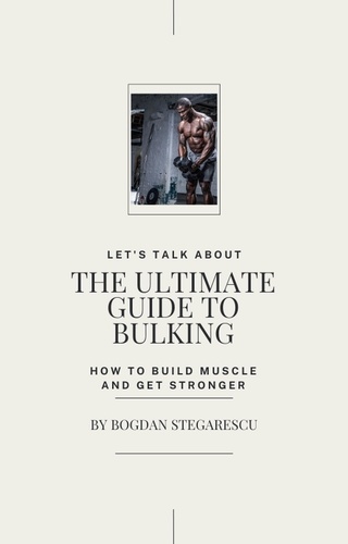  Bogdan - The Ultimate Guide to Bulking.