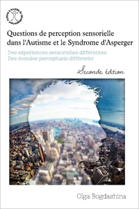 Questions de perception sensorielle dans l'autisme et le syndrome d'Asperger