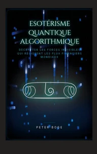 Esotérisme Algorithmique Quantique