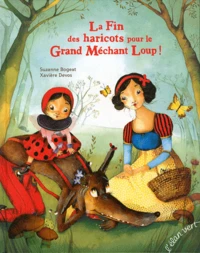 La Fin des haricots pour le Grand Méchant Loup !