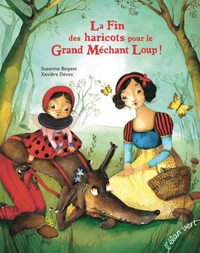 La Fin des haricots pour le Grand Méchant Loup !