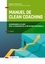 Manuel de Clean coaching - 2e éd.. Accompagner le client avec la puissance de la métaphore personnelle