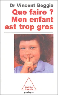 Que faire ? Mon enfant est trop gros