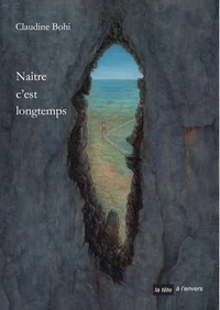 Naître c'est longtemps