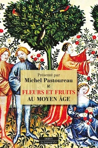 Fleurs et fruits au Moyen Age