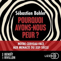 Pourquoi avons-nous peur ?