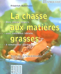 La Chasse Aux Matieres Grasses
