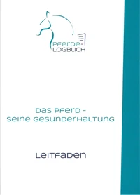 Das Pferd - seine Gesunderhaltung