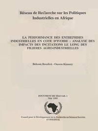 Bohoun Bouabré et Oussou Kouassy - La performance des entreprises industrielles en Côte d'Ivoire : analyse des impacts des incitations le long des filières agro-industrielles.