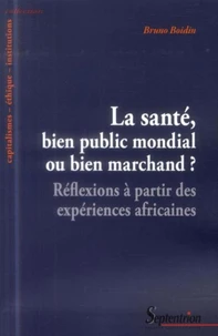 La santé, bien public mondial ou bien marchand ?