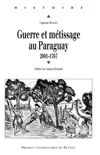 Guerre et métissage au Paraguay (2001-1767)